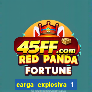 carga explosiva 1 filme completo dublado topflix